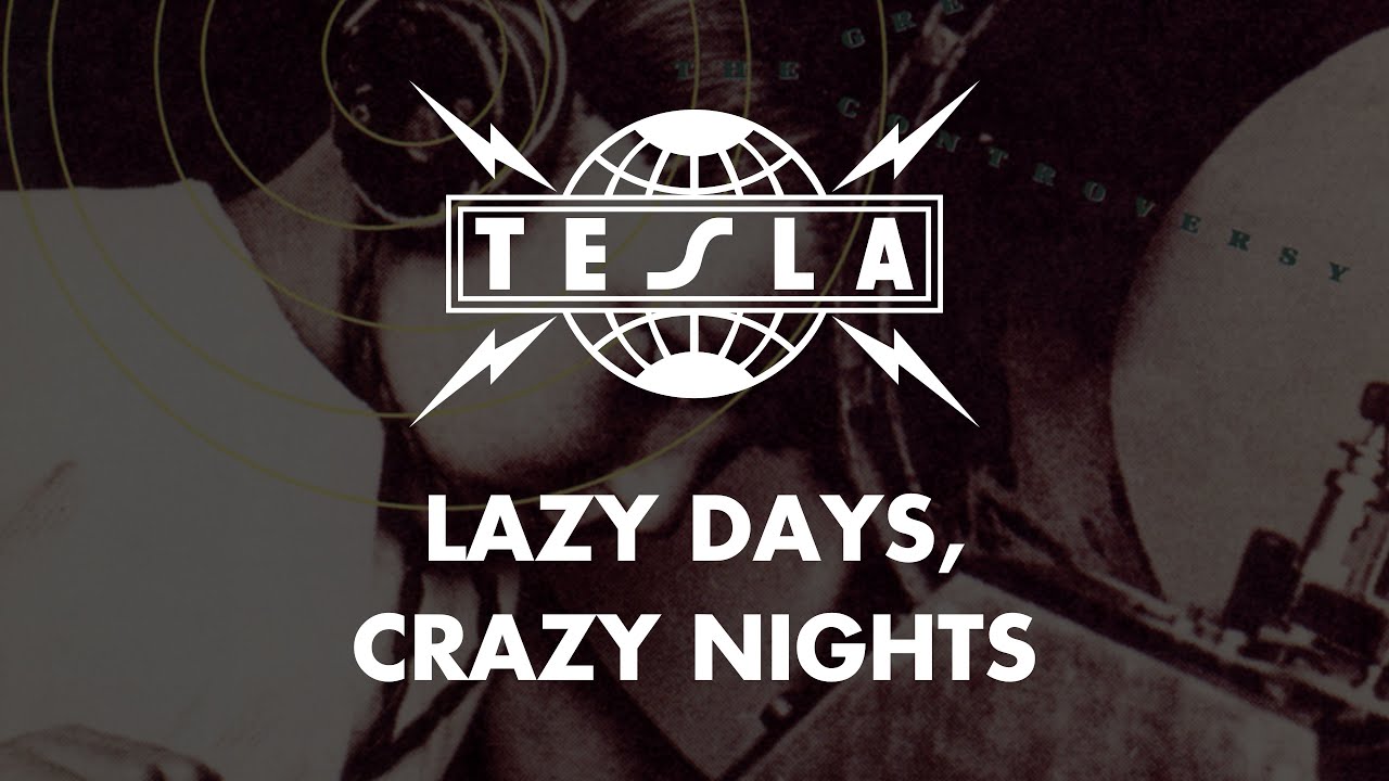 Tesla - Lazy Days, Crazy Nights (Lyrics) HQ Audio