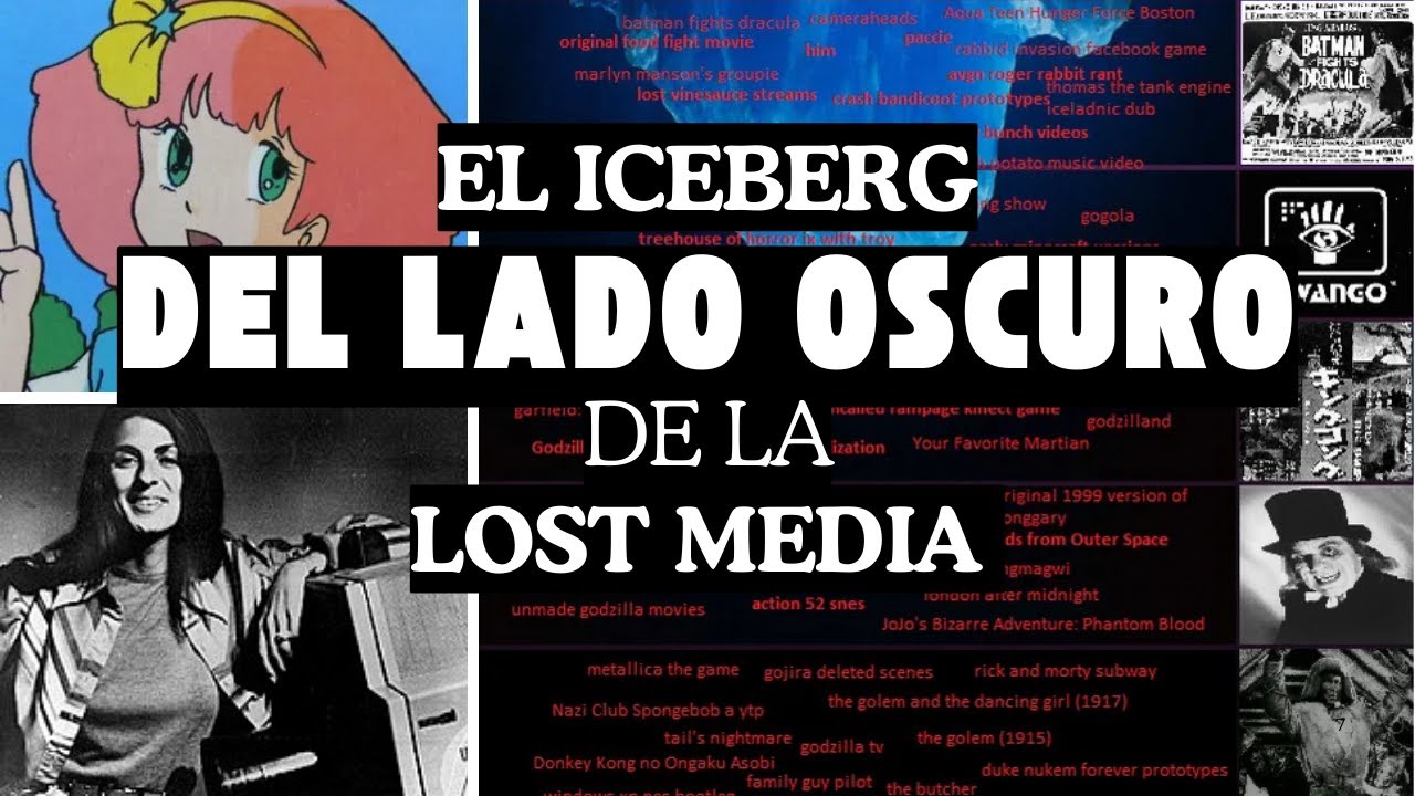 El ICEBERG del LADO OSCURO de la LOST MEDIA