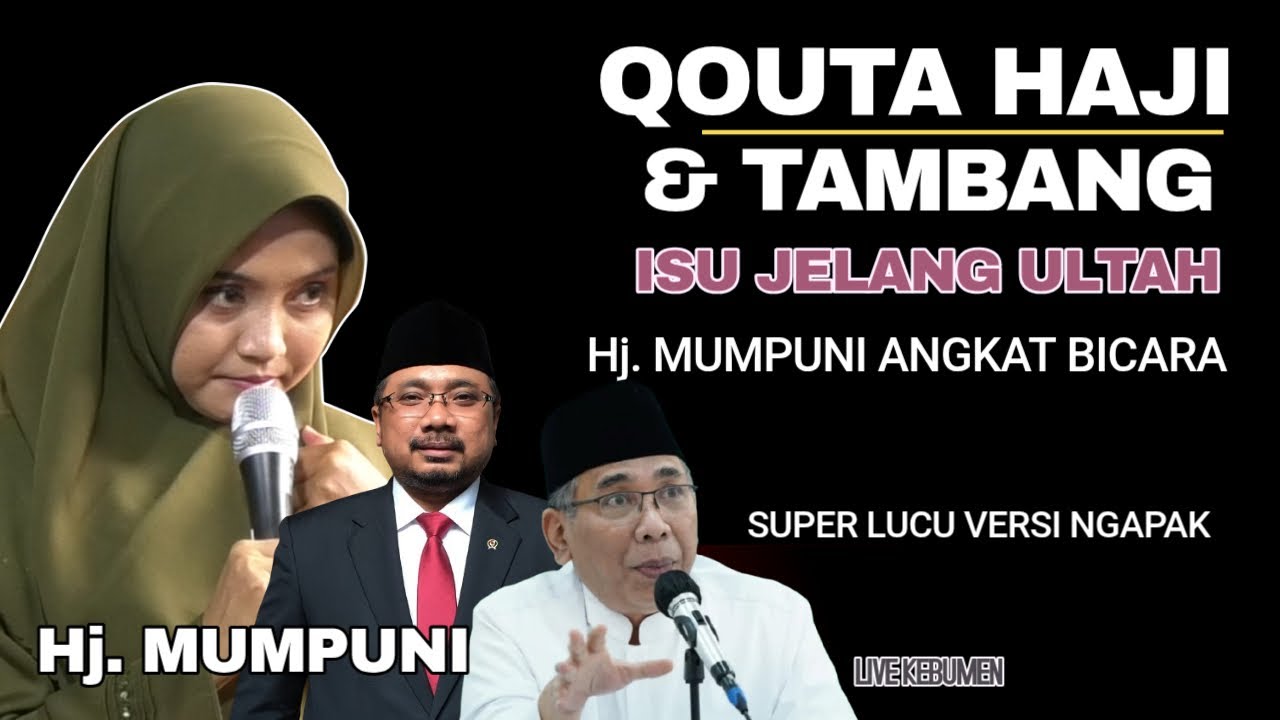 JELANG ULTAH NU KABAR TAK SEDAP KASUS TAMBANG DAN QUOTA HAJI | MUMPUNI ANGKAT BICARA