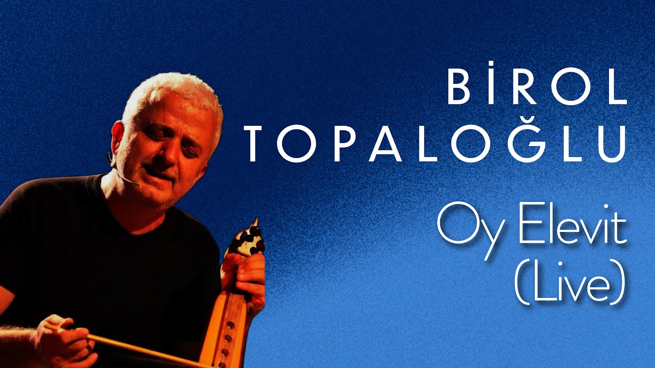 Birol Topaloğlu - Oy Elevit (Live) | Single © 2025