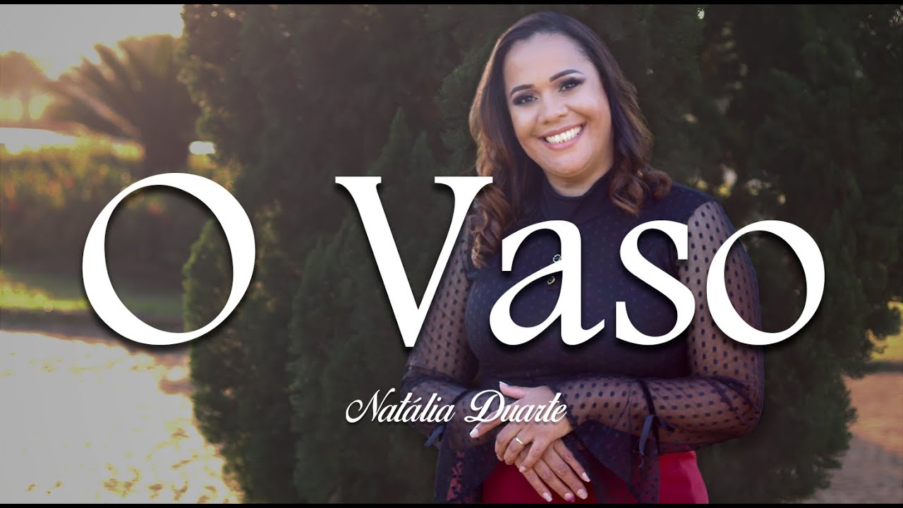 Nat&aacute;lia Duarte - O VASO (Clipe Oficial)