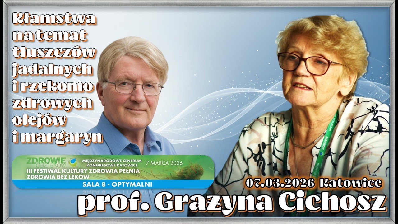 Prof. Grażyna Cichosz - III Festiwal Kultury Zdrowia - Pełnia Zdrowia bez lek&oacute;w-Katowice 07.03.2026