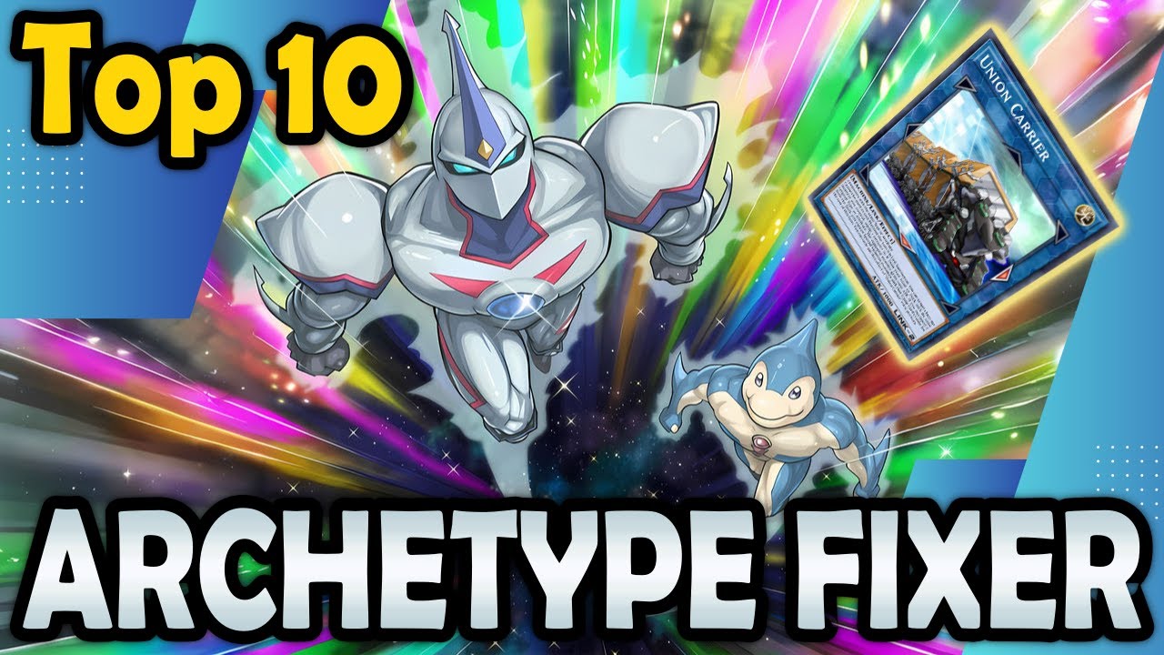Top 10 Cards That Fixed An Archetype's Serious Flaws