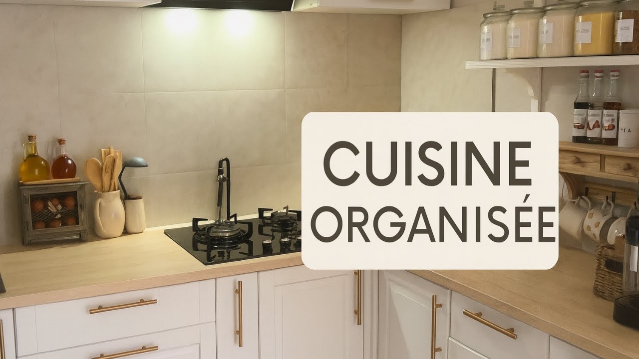 Organisation de la cuisine : avant/après + astuces rangement