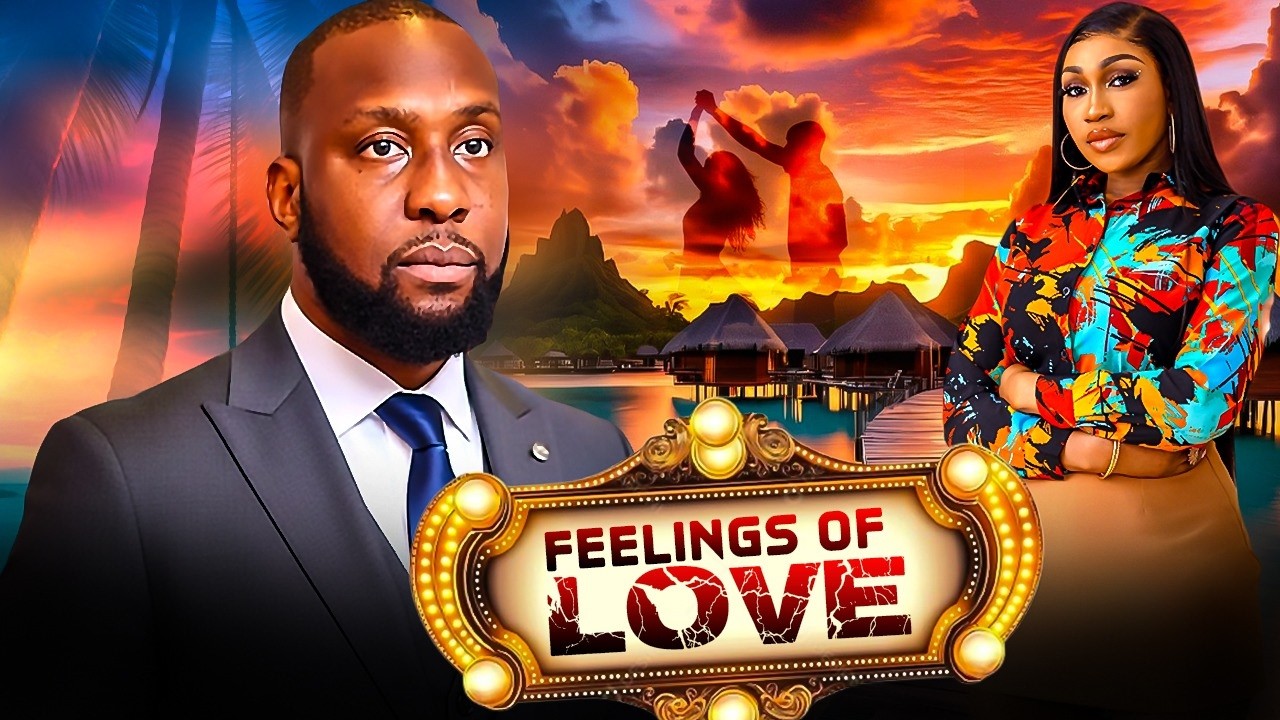 FEELINGS OF LOVE   - | EBUBE NWAGBO, RAY EMODI | - Nigerian Movies 2026 latest full movies