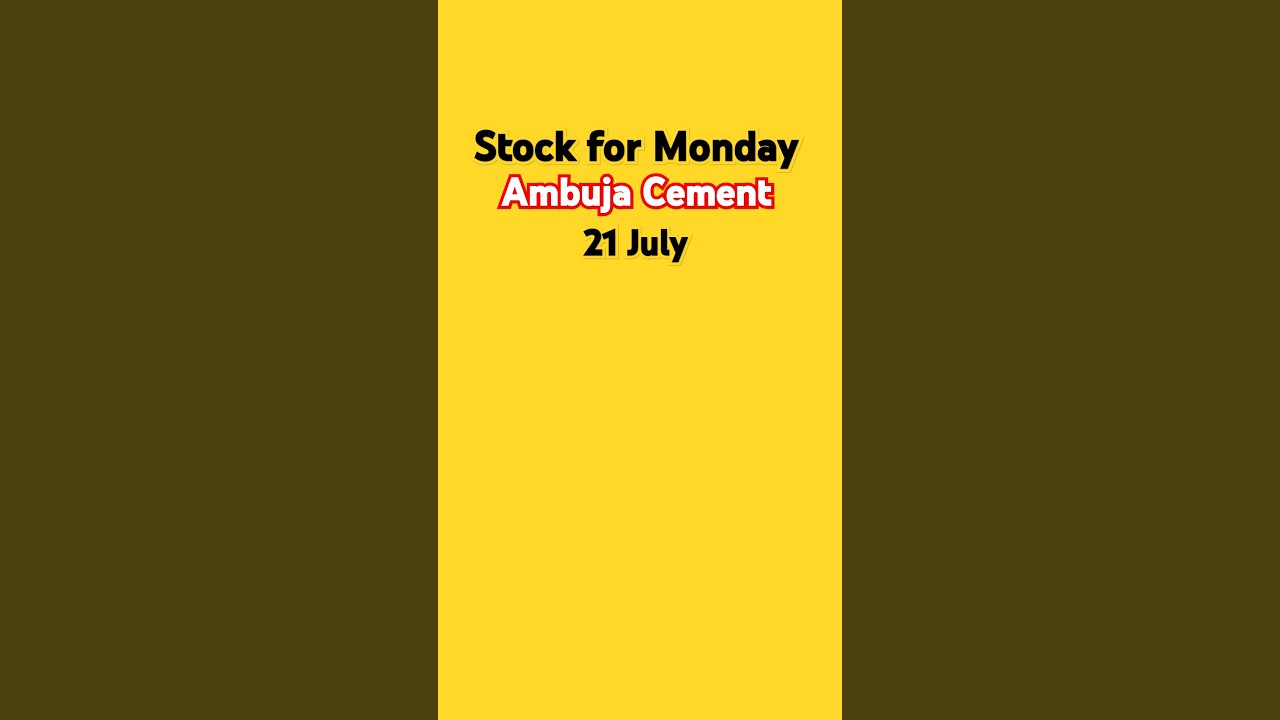 STOCK FOR MONDAY 📈📊🚀    #swingtradingstocks #stockmarketindia #trading #ambujacement #shortvideo