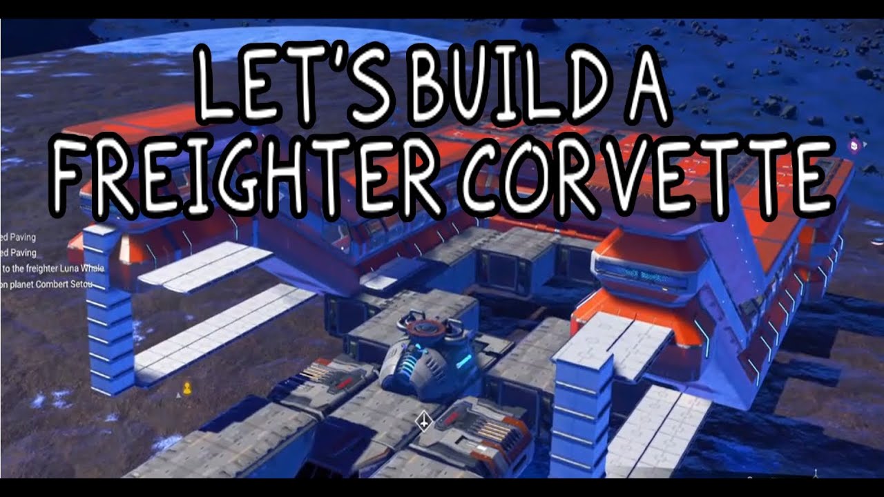 How I Make a Freighter Corvette