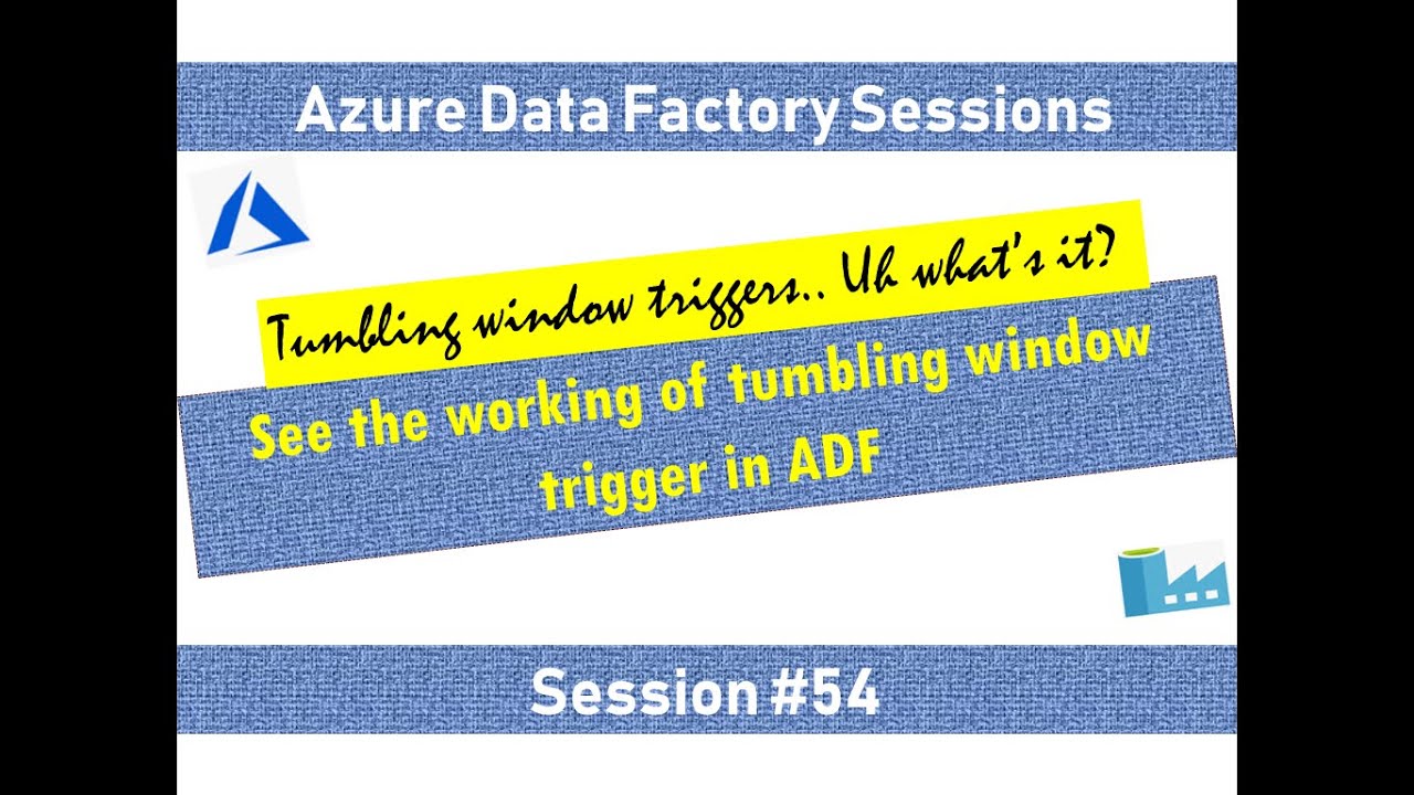 # 54. Azure Data Factory — демонстрация триггера переворачивающегося окна