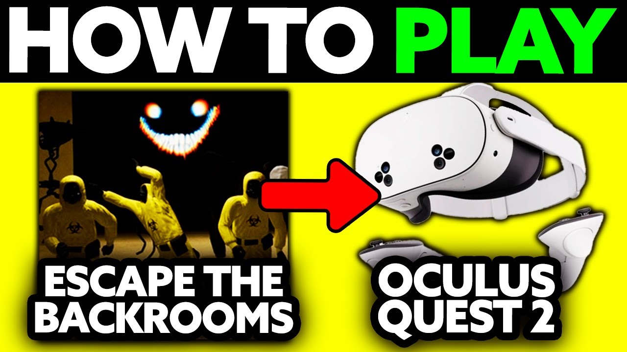 How To Play Escape The Backrooms on Oculus Quest 2 (2025) - Step by Step