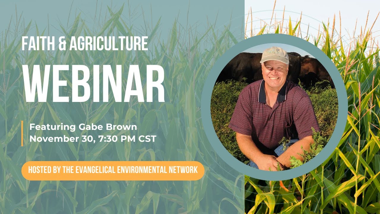 Faith & Agriculture Webinar: Gabe Brown