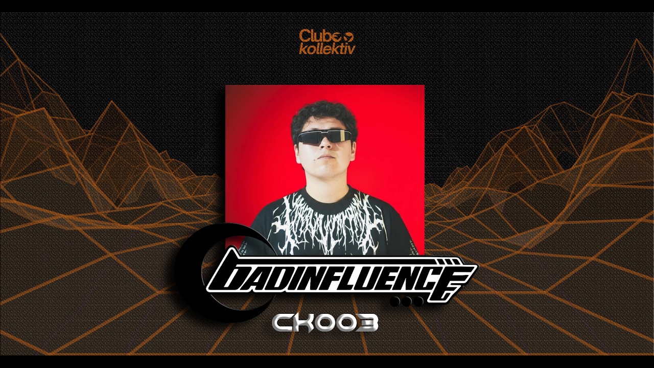 BADINFLUENCE // MixTape CK003 // ClubeKollektiv