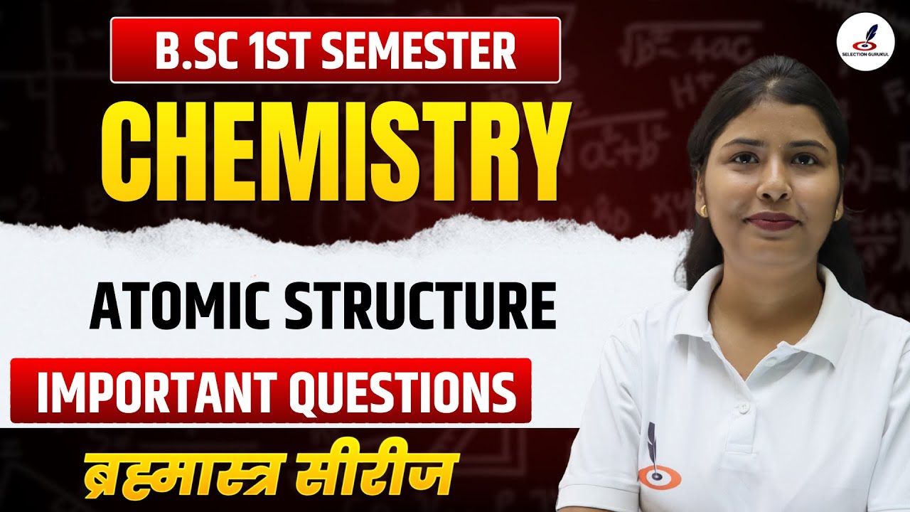B.Sc 1st Semester Chemistry  I Atomic Structure I Most Important Questions I Exam I Unit-1