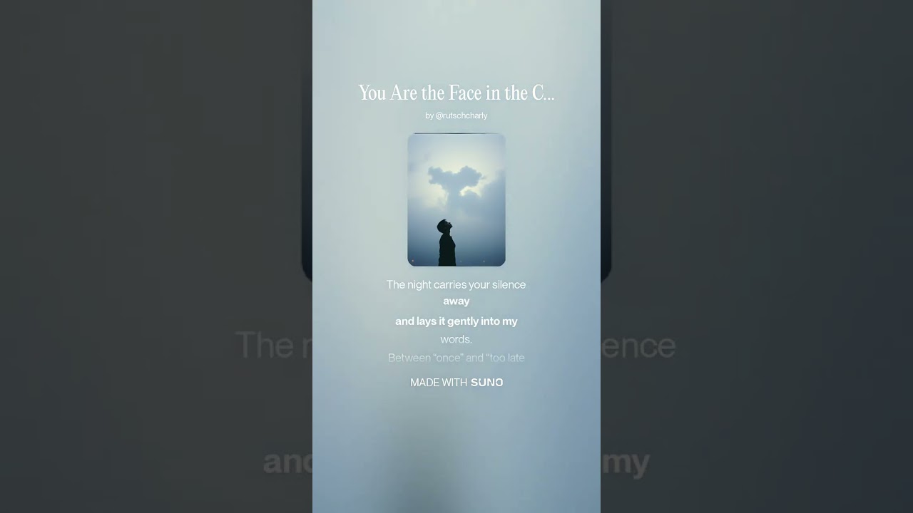 You Are the Face in the Clouds