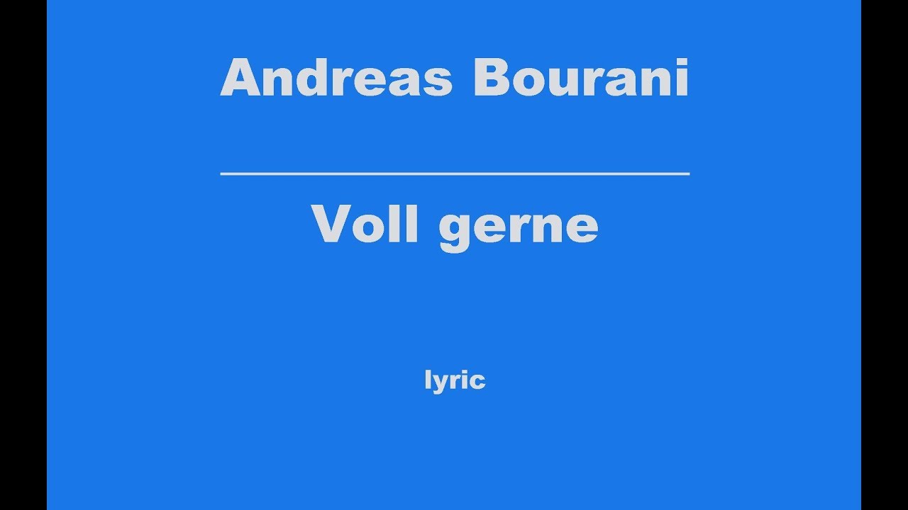 Andreas Bourani   Voll gerne  Mit Text