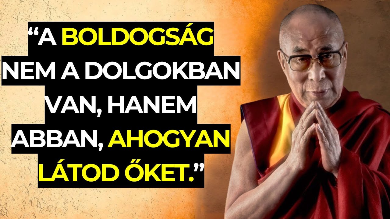 A boldogság nem cél, hanem szokás | Dalai Láma (Tenzin Gyatso)