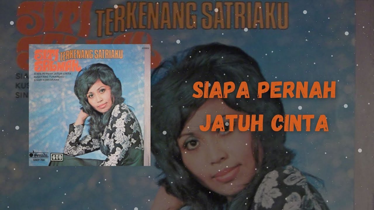 SITI SALMAH - SIAPA PERNAH JATUH CINTA(OFFICIAL LYRIC VIDEO)