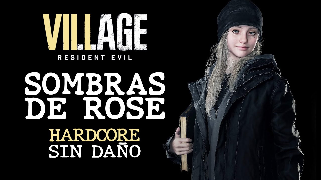 Resident Evil Village: Sombras de Rose - Hardcore (Sin Daño, Sin Crafteo)