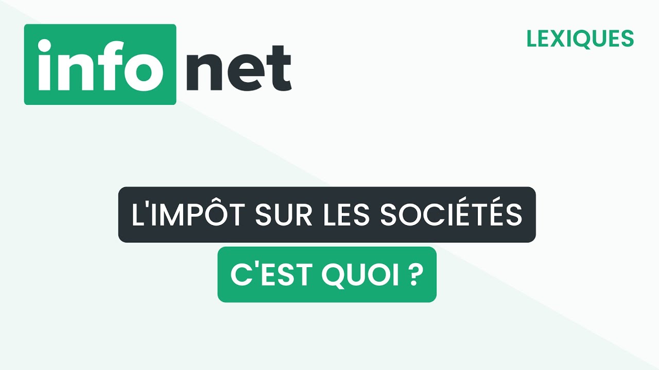 L'impôt sur les sociétés, c'est quoi ? (définition, aide, lexique, tuto, explication)