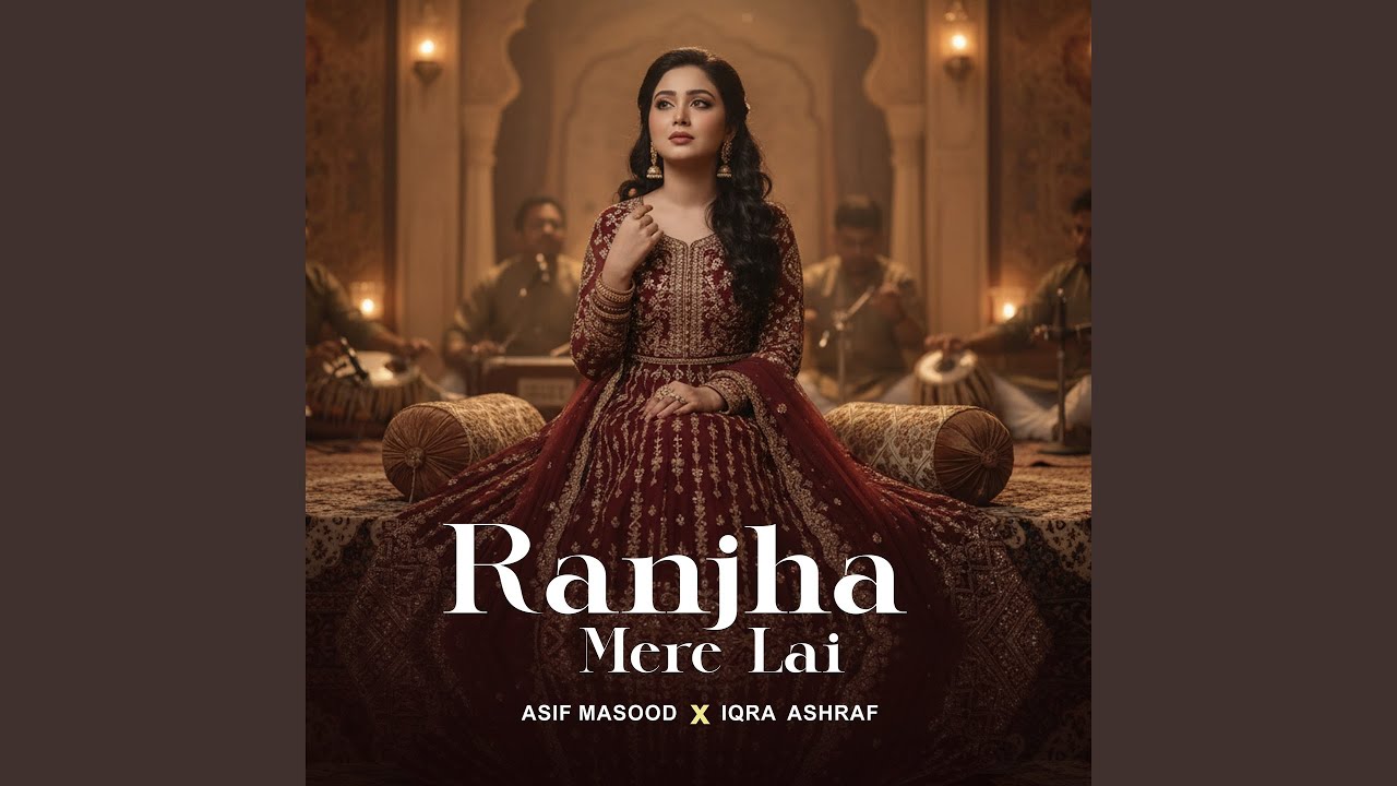 Ranjha Mere Lai (feat. Iqra Ashraf)