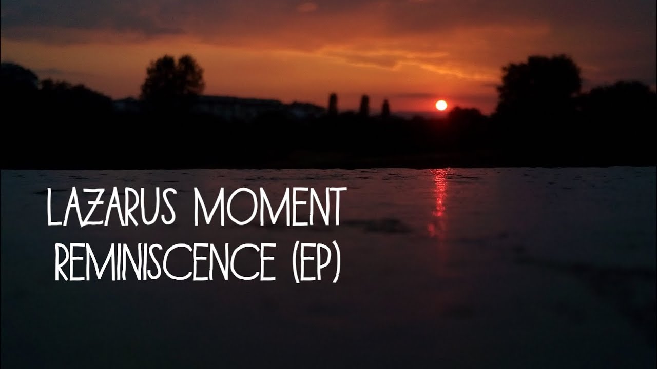 Lazarus Moment 