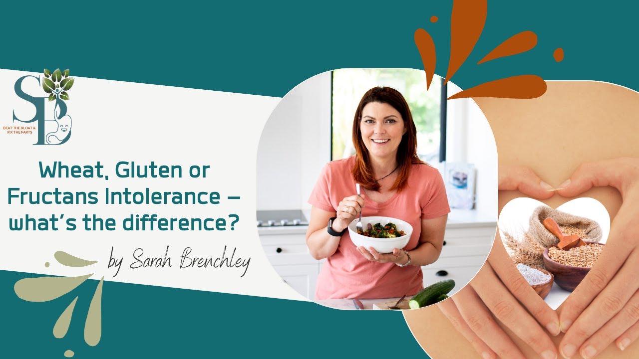 Wheat, Gluten or Fructans Intolerance – what’s the difference?