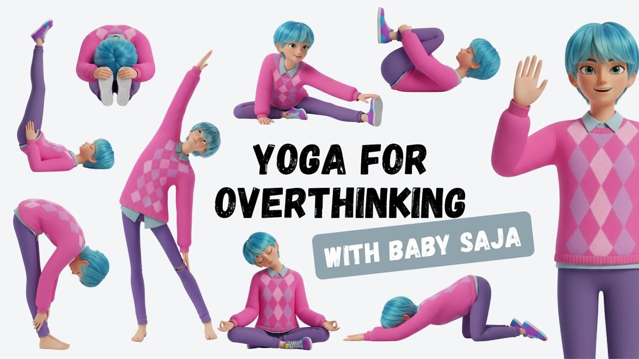 Yoga for Overthinking for Kids | Baby Saja