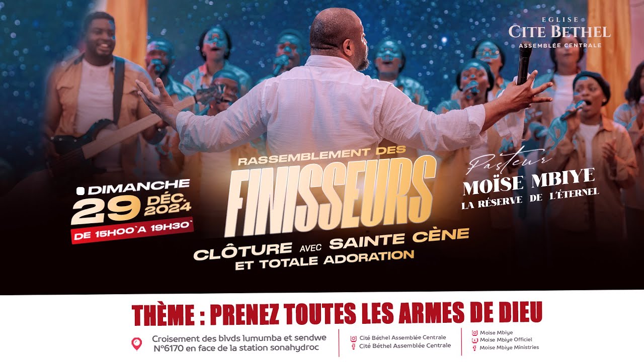 CLÔTURE DU RASSEMBLEMENT DES FINISSEURS / DIM 29.12.2024/ AVEC LE PASTEUR MOISE MBIYE