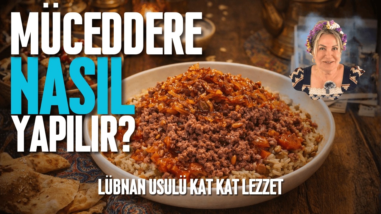 Müceddere Nasıl Yapılır? Lübnan Usulü Kat Kat Lezzet | Sahrap Soysal Vlog