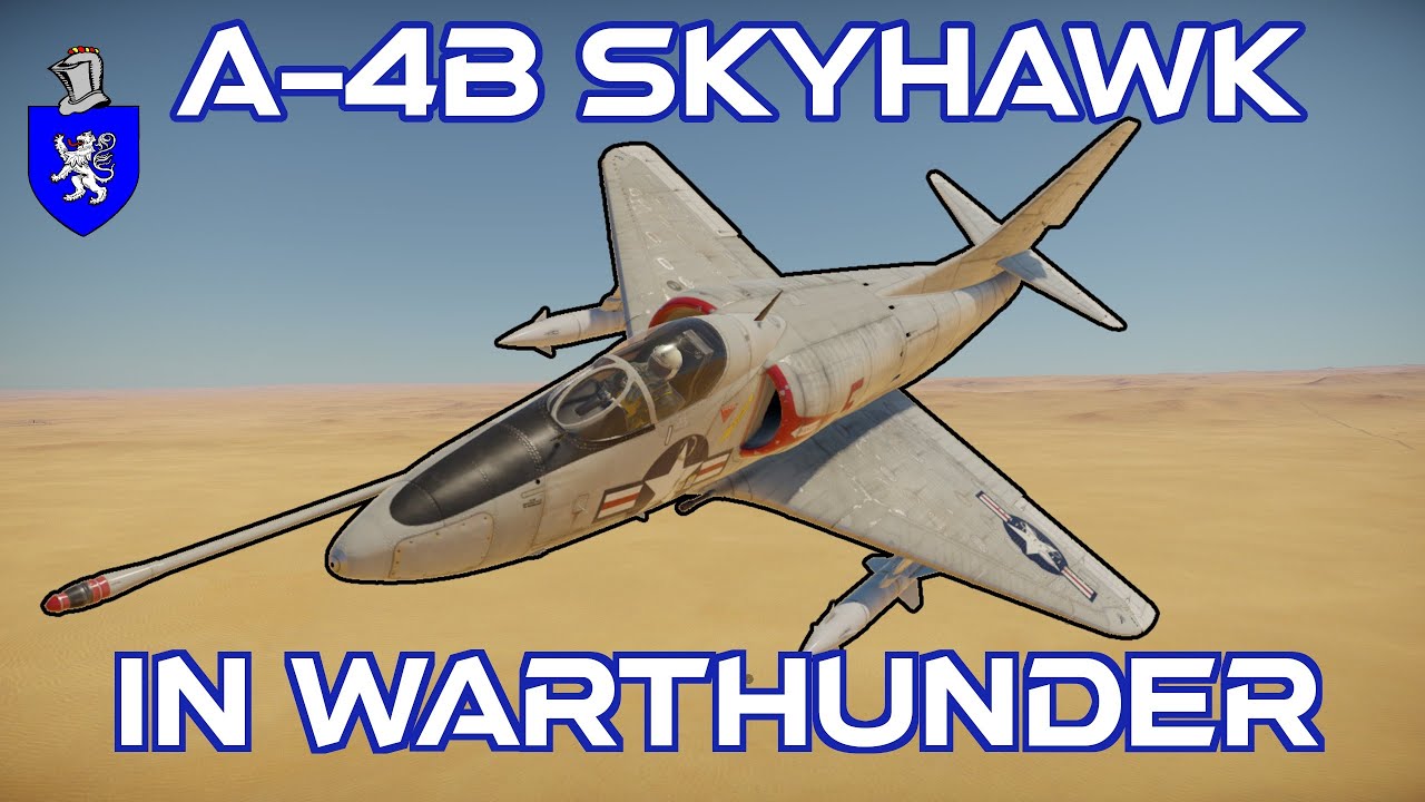 A-4B In War Thunder : A Basic Review