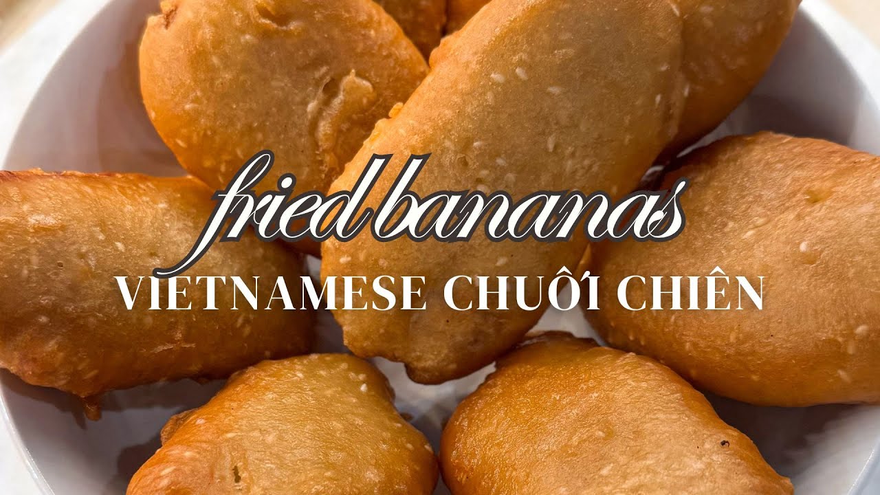 How to make Vietnamese Fried Bananas (Chuối Chiên)