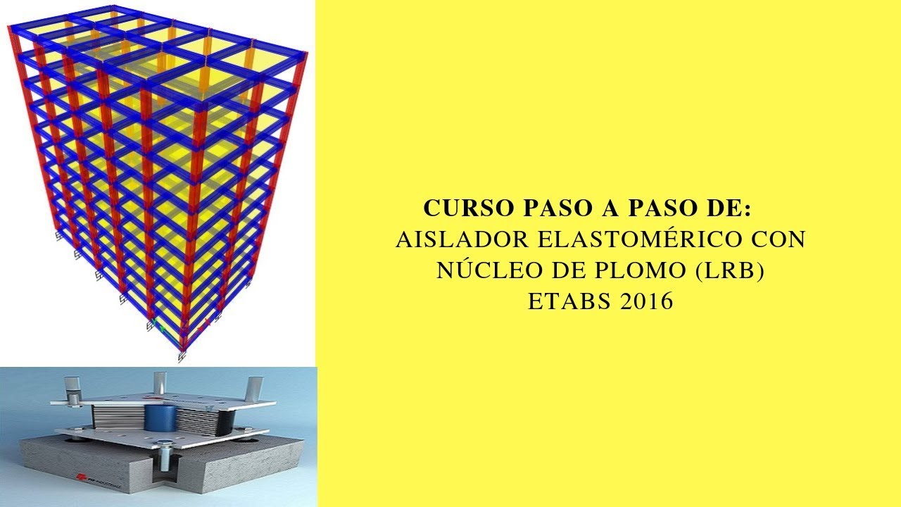 Aula 23: Análisis Sísmico Dinámico Espectral con Aislador Elastomérico con Nucleo de Plomo (LRB)