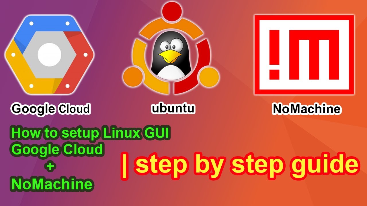How to setup Linux GUI on google cloud  with nomachine remote desktop | step by step guide