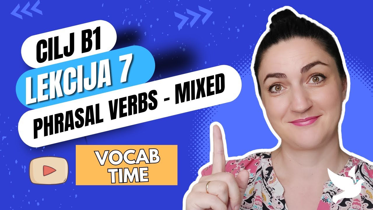 (7) CILJ B1 - FRAZNI GLAGOLI ZA SVAKI DAN!