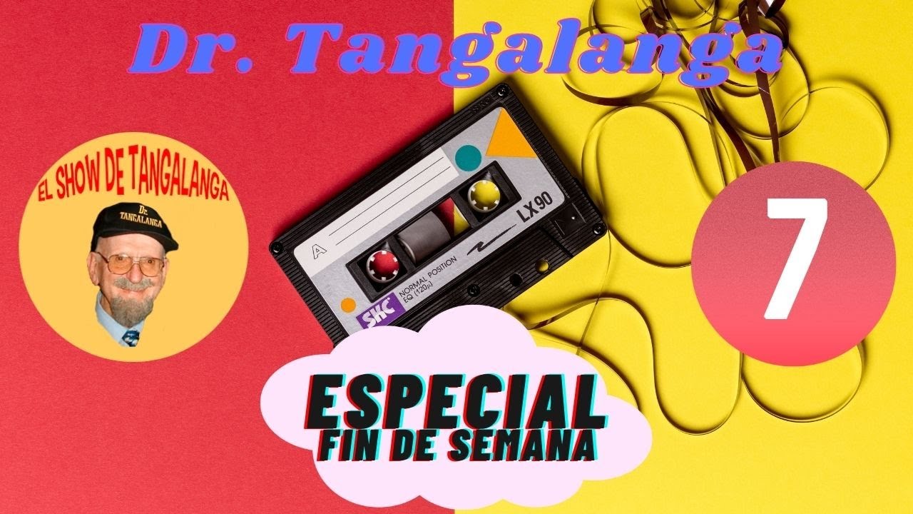 #07☎ Dr. Tangalanga💥 