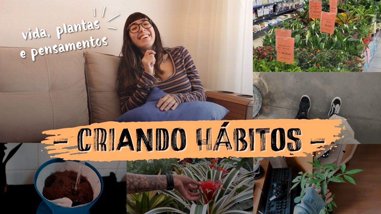 vlog | começando um canal | vida, pensamentos e plantinhas