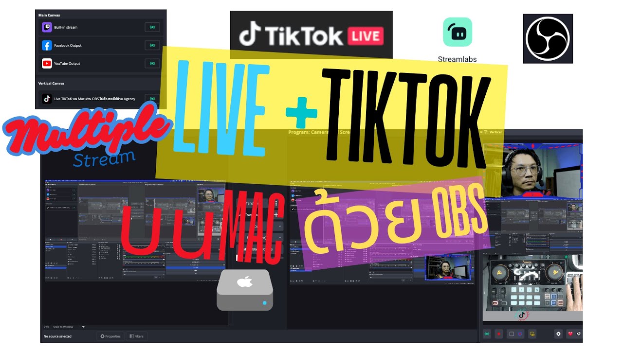 TikTok Live + Facebook Live + YouTube Live + ทุกๆที่ บน MAC ด้วย OBS แนวตั้งและแนวนอนไปพร้อมกัน 2025