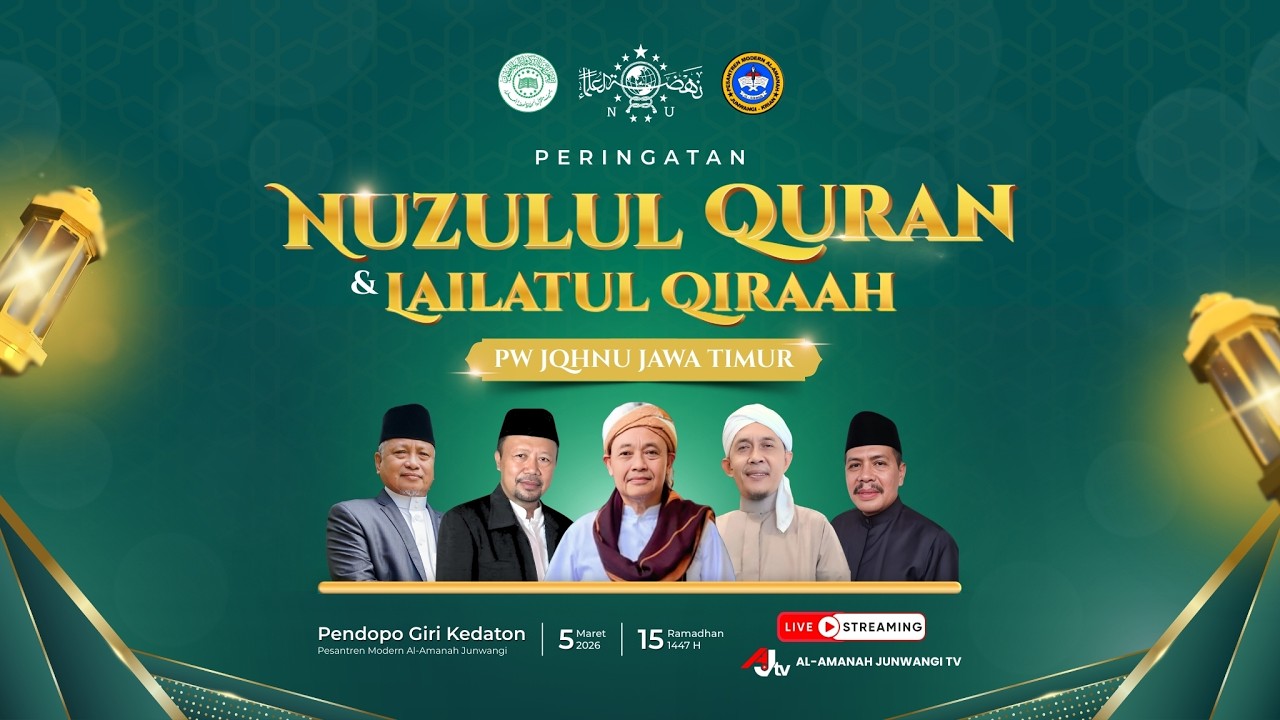 🔴LIVE | PERINGATAN NUZULUL QURAN & LAILATUL QIRAAH PW JQHNU JATIM TAHUN 2026