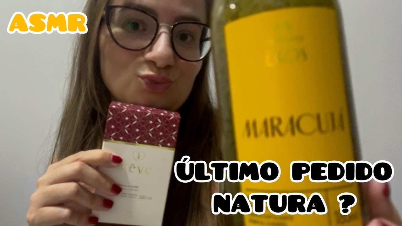 ASMR ULTIMO PEDIDO DA NATURA #asmr