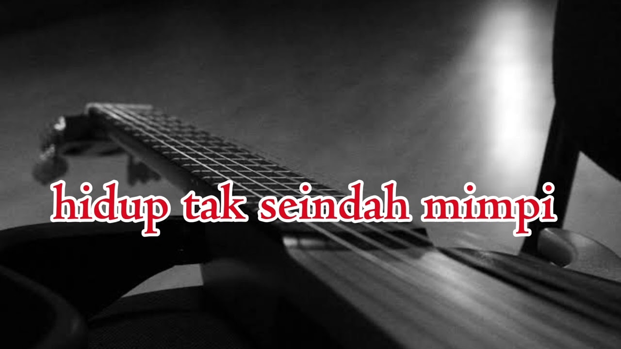Lagu viral tiktok galau - hidup tak seindah mimpi