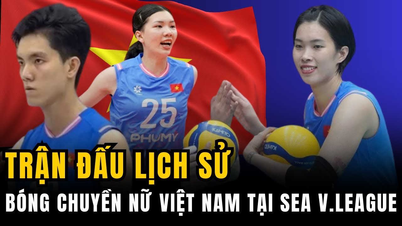 TRẬN ĐẤU ĐI VÀO LỊCH SỬ: KHOẢNH KHẮC VÀNG SET 5 LÀM BÙNG NỔ SEA V.LEAGUE 2025 CỦA TUYỂN NỮ VIỆT NAM