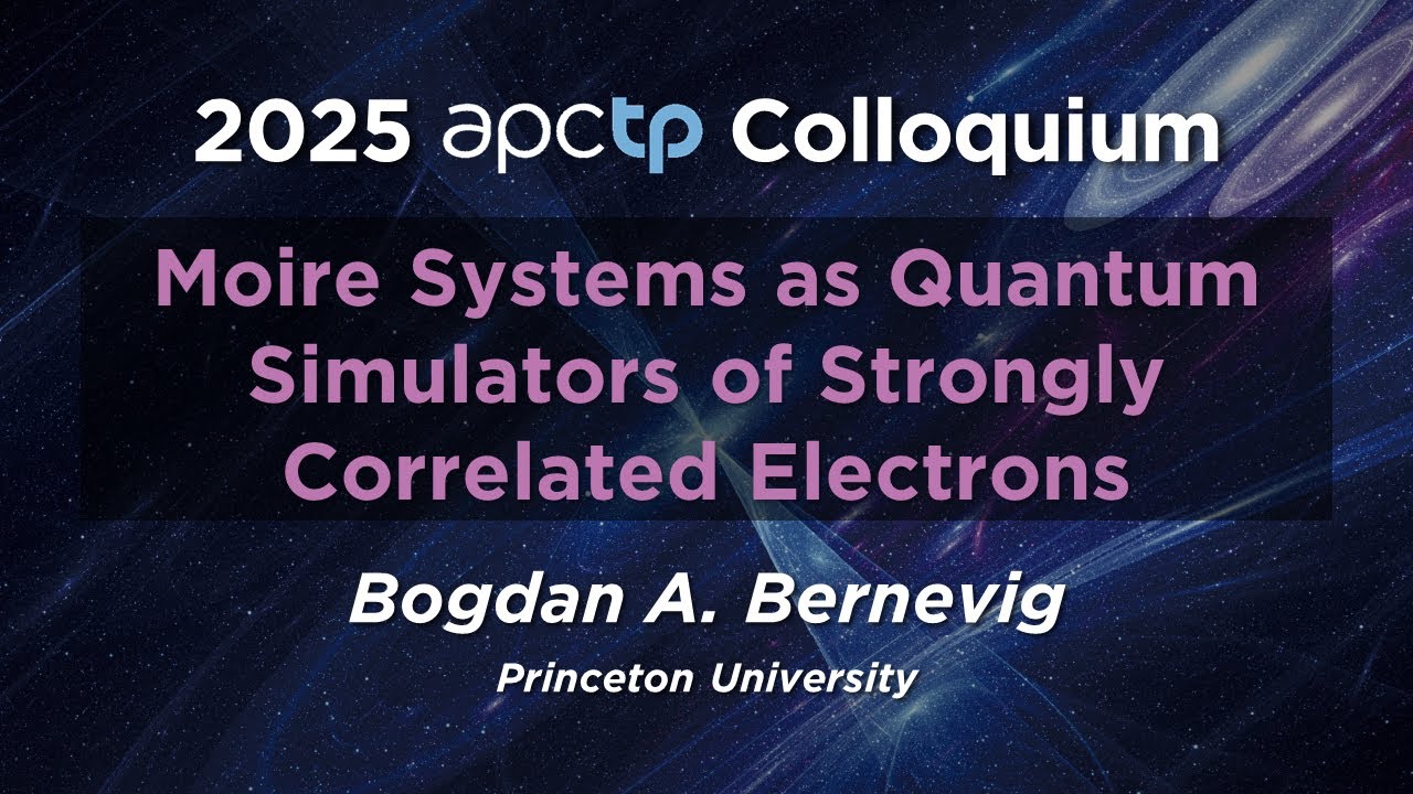 [APCTP Colloquium] Moire Systems as Quantum Simulators of Strongly Correlated Electrons