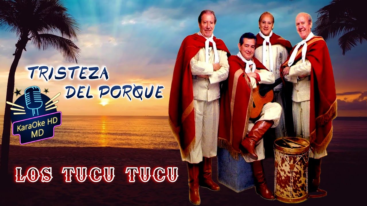 TRISTEZA DEL PORQUE - LOS TUCU TUCU (KaraOke HD)