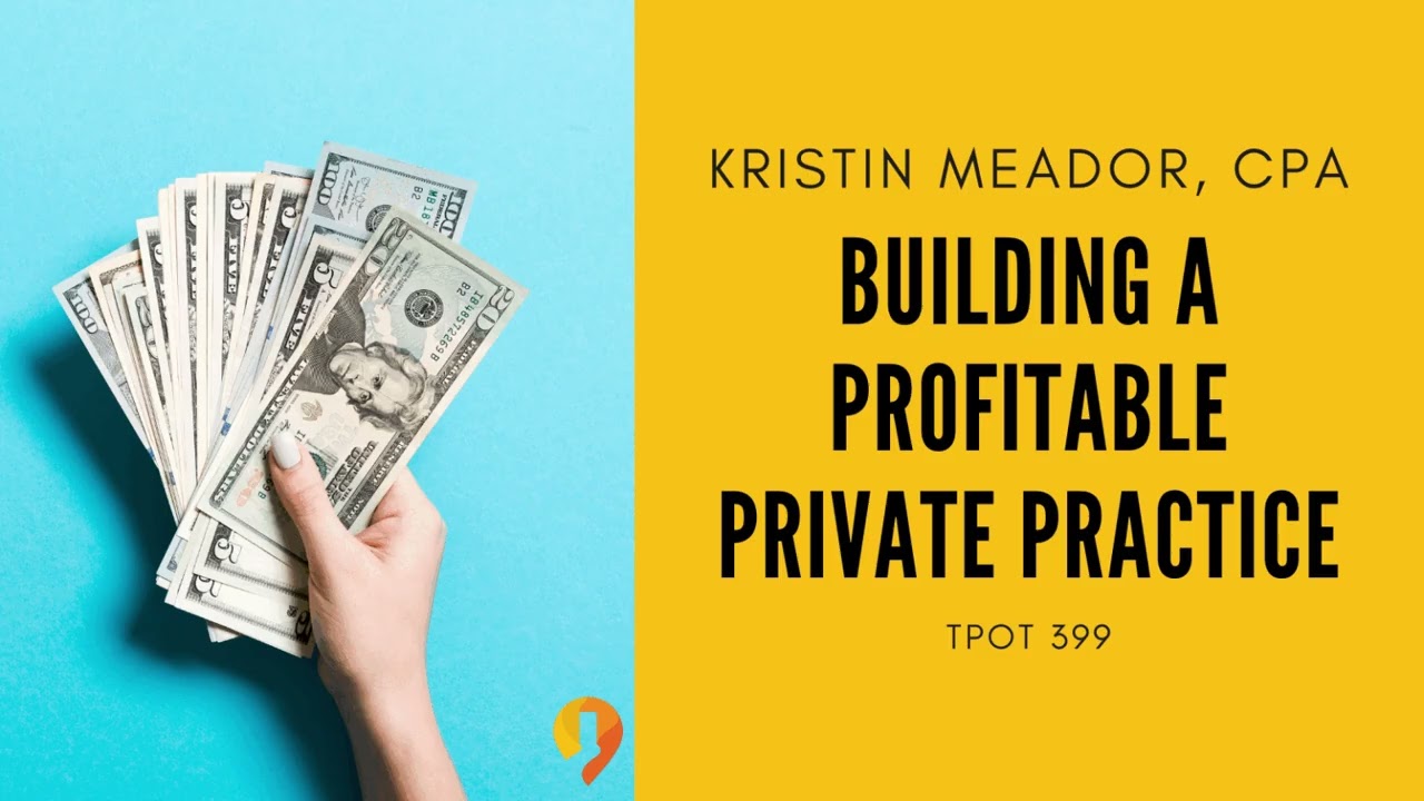 Building a Profitable Private Practice