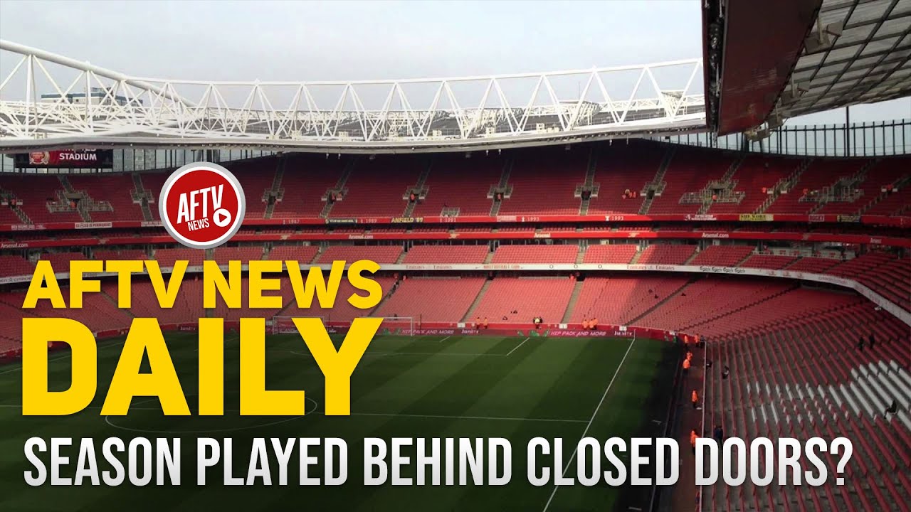 Could The Season Finish Behind Closed Doors? | AFTV News Daily feat Glenn