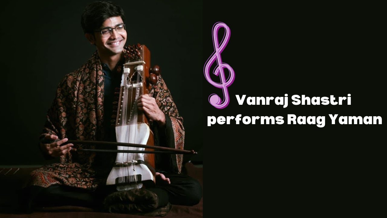 Vanraj Shastri plays Raag Yaman on the Sarangi