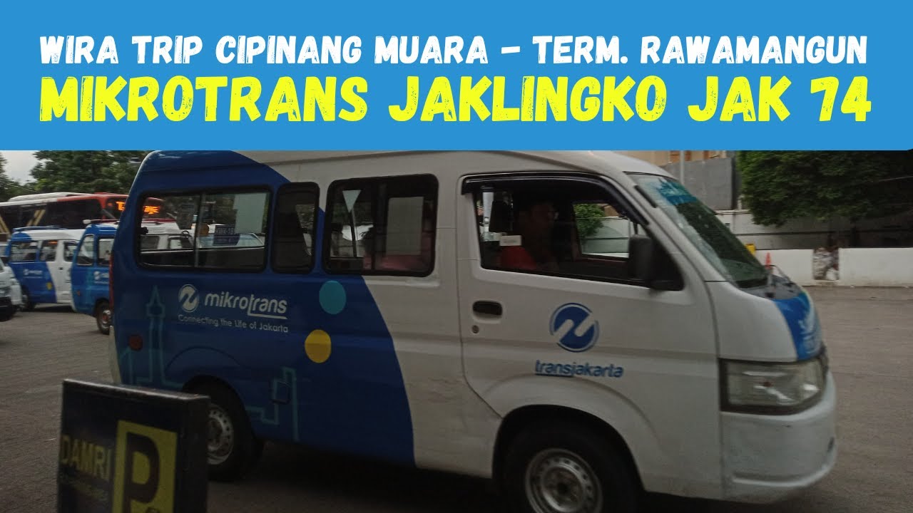 TRIP Jaklingko Mikrotrans JAK 74 ke Terminal Rawamangun dari Cipinang Muara