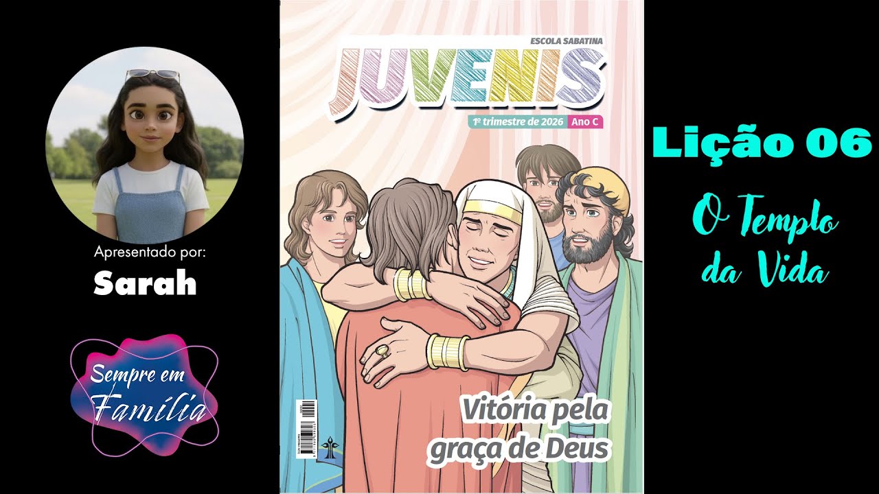 Juvenis - Lição 06 - O Templo da Vida - 1º Trimestre 2026 -Ano C