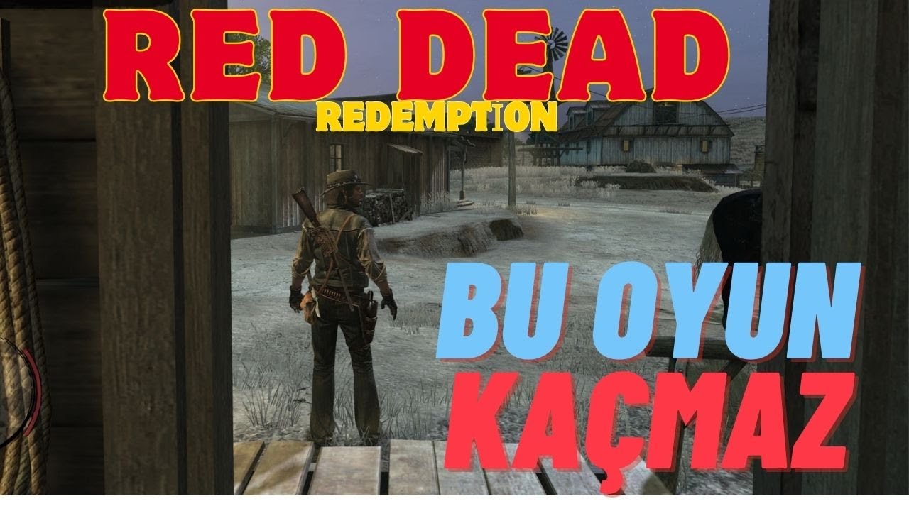BEDAVA KESİNLİKLE OYNAMALISIN ! Red Dead Redemption  ! EFSANE OYUN.