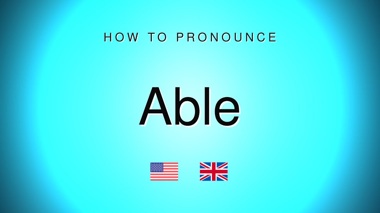 Как произносится Able | Правильное произношение Able