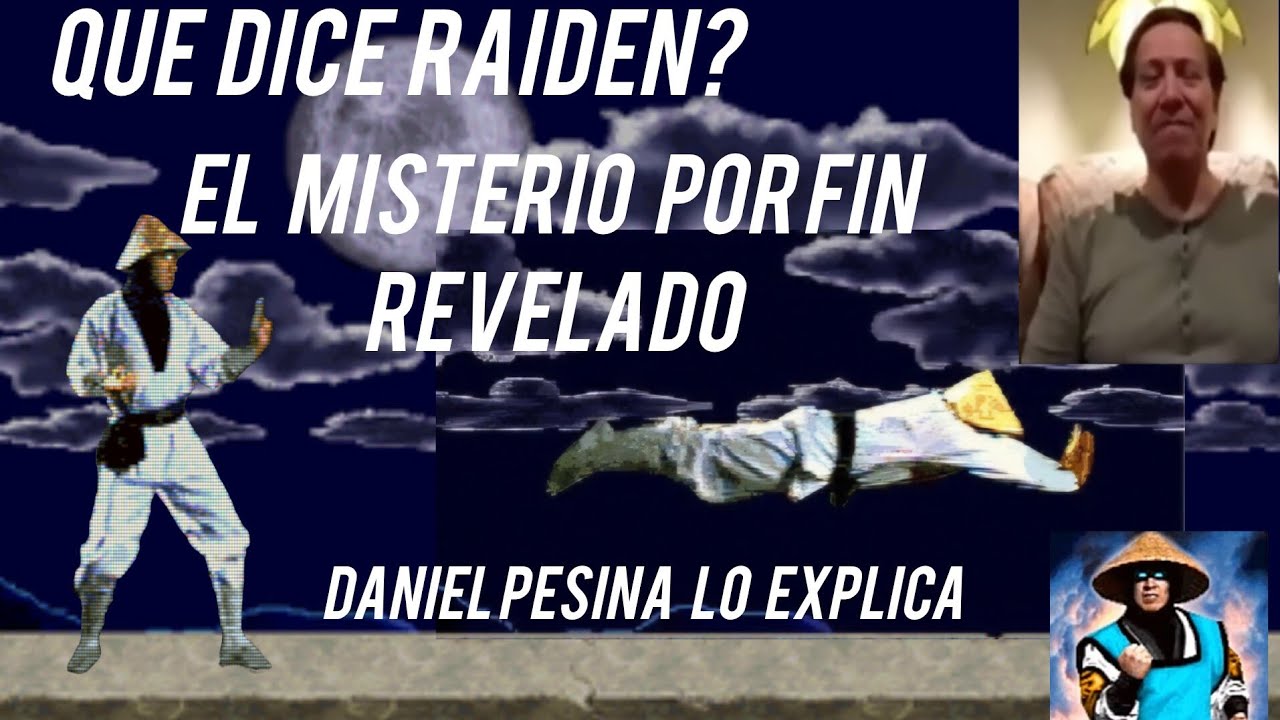 Que dice Raiden? MORTAL KOMBAT explica Daniel Pesina